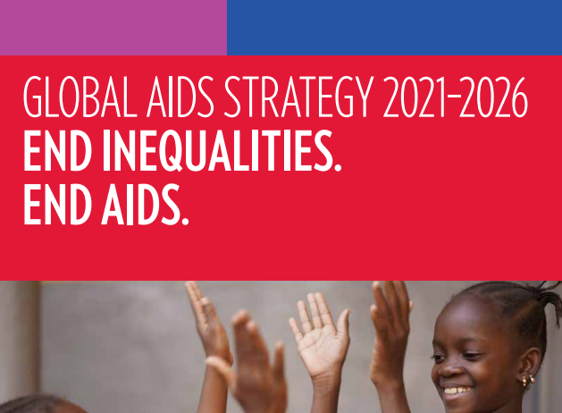 Global AIDS Strategy 2021-2026. End Inequalities. End AIDS.